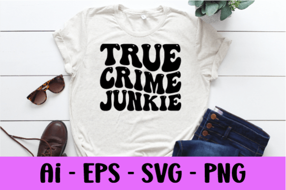True Crime Junkie Retro Wavy T-shirt Svg Review
